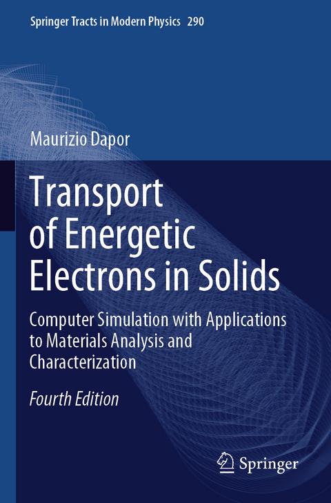 Transport of Energetic Electrons in Solids - Maurizio Dapor