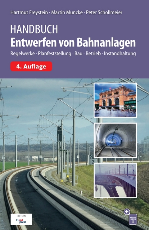 Handbuch Entwerfen von Bahnanlagen - Hartmut Freystein, Martin Muncke, Peter Schollmeier