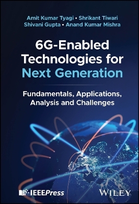 6G-Enabled Technologies for Next Generation - Amit Kumar Tyagi, Shrikant Tiwari, Shivani Gupta, Anand Kumar Mishra