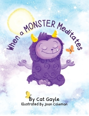 When a Monster Meditates - Cat Gayle