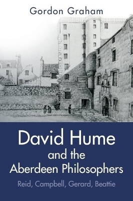 David Hume and the Aberdeen Philosophers - Gordon Graham