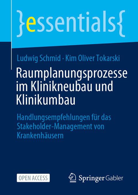 Raumplanungsprozesse im Klinikneubau und Klinikumbau - Ludwig Schmid, Kim Oliver Tokarski