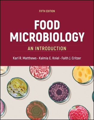 Food Microbiology - Karl R. Matthews, Kalmia E. Kniel, Faith J. Critzer