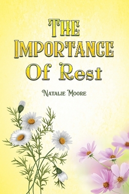 The Importance of Rest - Natalie Moore