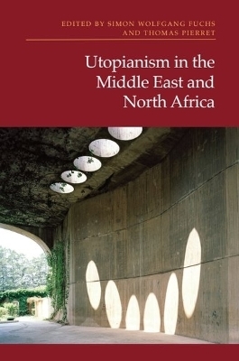 Utopianism in the Middle East and North Africa - 