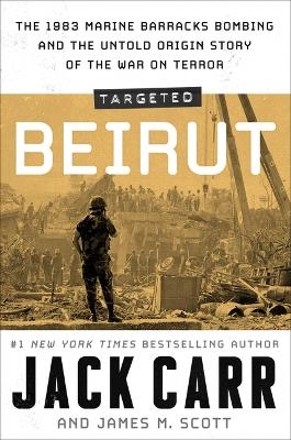 Targeted: Beirut - Jack Carr, James M Scott