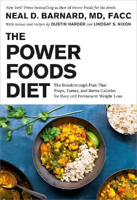 The Power Foods Diet - Dustin Harder, Lindsay S. Nixon, Neal D. Barnard