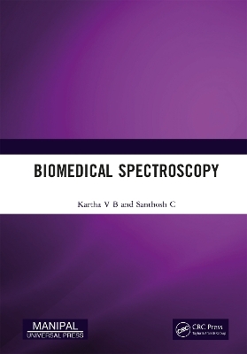 Biomedical Spectroscopy - Kartha V B, Santhosh C