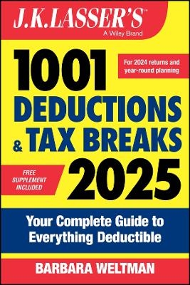 J.K. Lasser's 1001 Deductions & Tax Breaks 2025 - Barbara Weltman