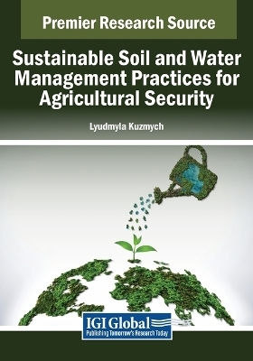 Sustainable Soil and Water Management Practices for Agricultural Security - 