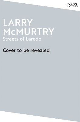 Streets of Laredo - Larry McMurtry