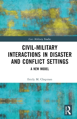 Civil-Military Interaction during Disaster Response - Emily M. Chapman