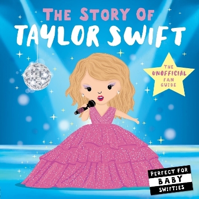 The Story of Taylor Swift - Nicola Edwards