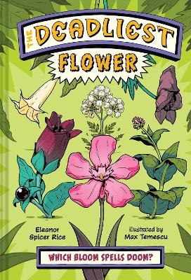 The Deadliest: Flower - Eleanor Spicer Rice