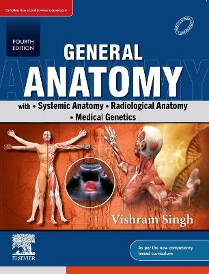 General Anatomy with Systemic Anatomy, Radiological Anatomy, Medical Genetics