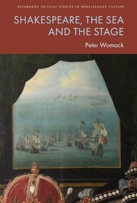 Shakespeare, the Sea and the Stage - Peter Womack