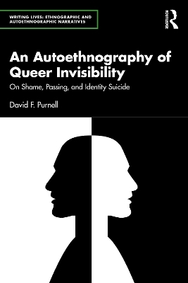 An Autoethnography of Queer Invisibility - David Purnell