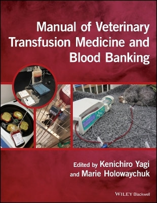 Manual of Veterinary Transfusion Medicine and Blood Banking - K Yagi