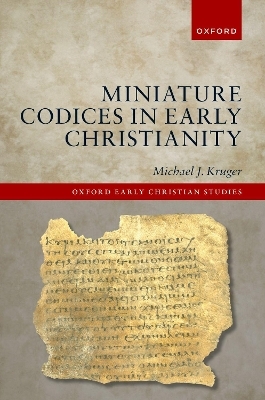 Miniature Codices in Early Christianity - Michael J. Kruger