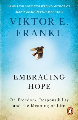 Embracing Hope - Viktor E Frankl