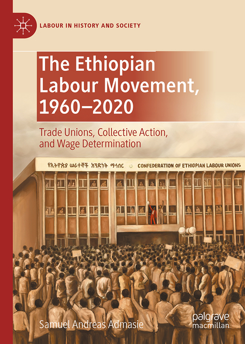 The Ethiopian Labour Movement - Samuel Andreas Admasie