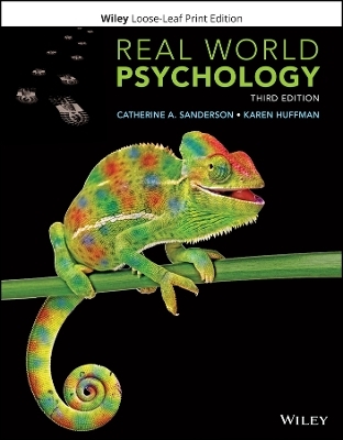 Real World Psychology - Catherine A. Sanderson, Karen R. Huffman