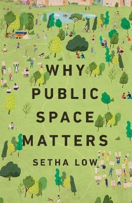 Why Public Space Matters - Setha Low