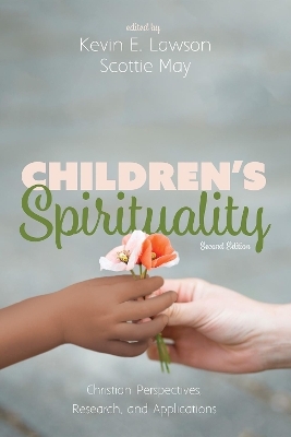 Children's Spirituality, Second Edition - 