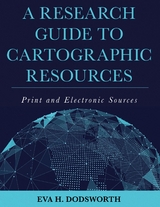 Research Guide to Cartographic Resources -  Eva H. Dodsworth