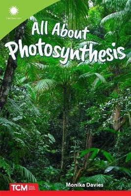 All About Photosynthesis - Monika Davies