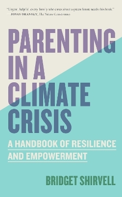 Parenting in a Climate Crisis - Bridget Shirvell