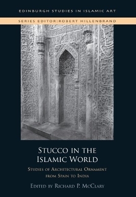 Stucco in the Islamic World - 