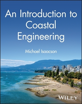 An Introduction to Coastal Engineering - Michael Isaacson