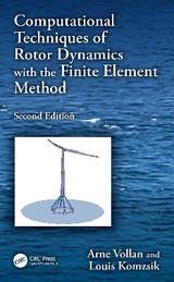 Computational Techniques of Rotor Dynamics with the Finite Element Method - Vollan, Arne; Komzsik, Louis