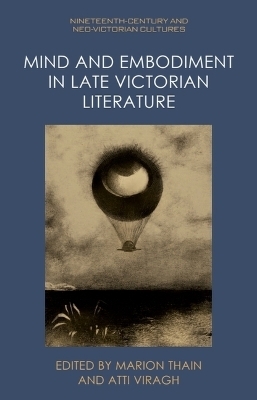 Mind and Embodiment in Late Victorian Literature - 