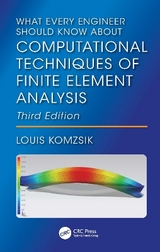 What Every Engineer Should Know About Computational Techniques of Finite Element Analysis - Komzsik, Louis