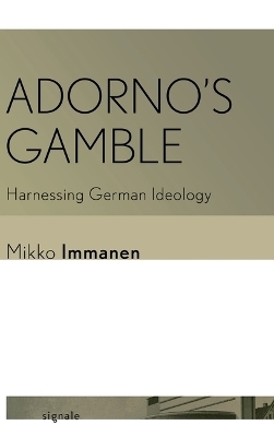 Adorno's Gamble - Mikko Immanen