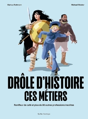 Drôle d'Histoire Ces Métiers - Markus Rottmann