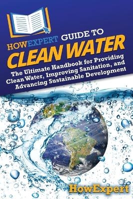 HowExpert Guide to Clean Water -  HowExpert