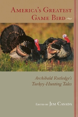 America's Greatest Game Bird - Archibald Rutledge