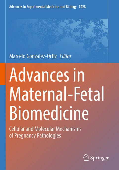 Advances in Maternal-Fetal Biomedicine - 