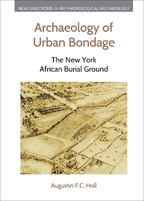 Archaeology of Urban Bondage - Augustin F C Holl