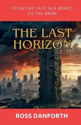 The Last Horizon - Ross Danforth