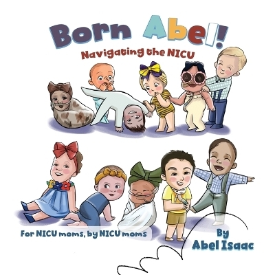 Navigating the NICU - Abel Isaac