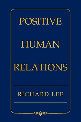 Positive Human Relations - Richard Lee