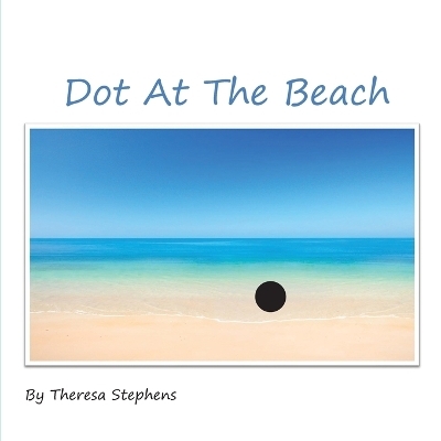 Dot At The Beach - Theresa Stephens