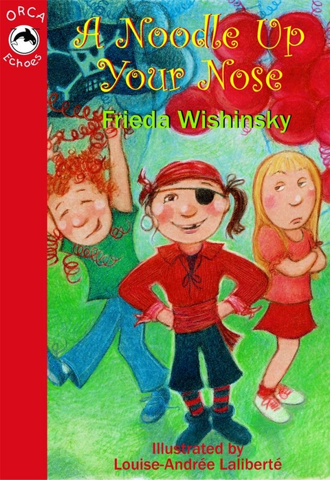 A Noodle Up Your Nose - Frieda Wishinsky