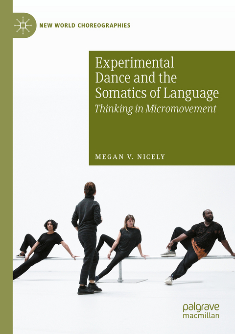 Experimental Dance and the Somatics of Language - Megan V. Nicely