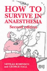 How to Survive in Anaesthesia - Hall, George; Robinson, P.