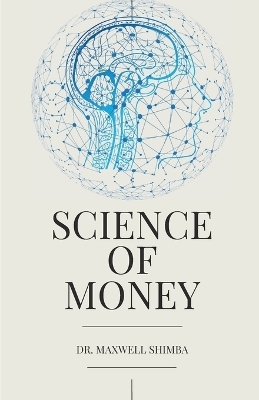 Science of Money - Maxwell Shimba